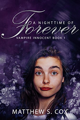 A Nighttime of Forever by Matthew S. Cox