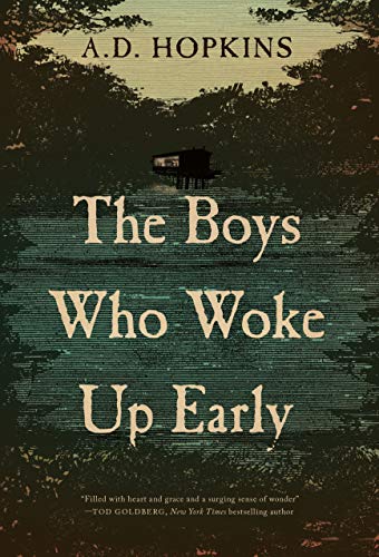 The Boys Who Woke Up Early by A. D. Hopkins