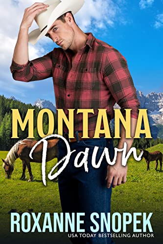 Montana Dawn by Roxanne Snopek