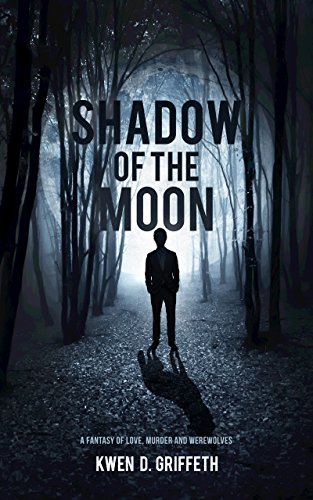 Shadow of the Moon by Kwen D. Griffeth