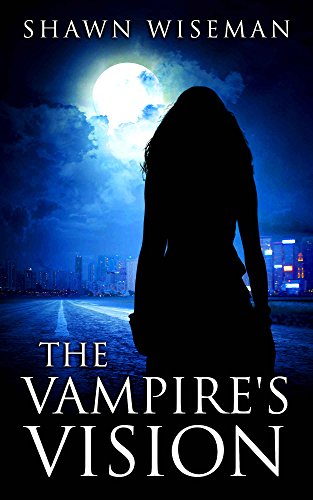 The Vampire's Vision by Shawn Wiseman