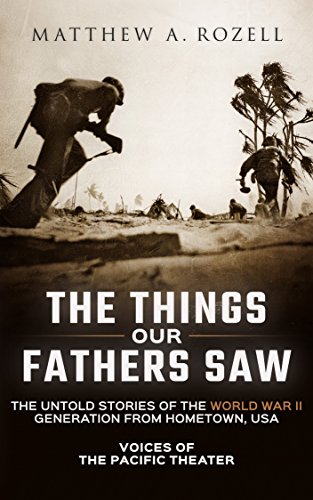 The Things our Fathers Saw by Matthew Rozell