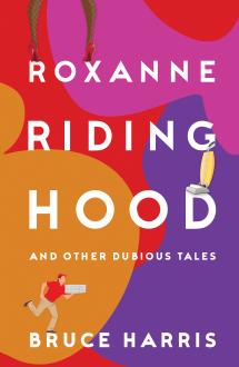 Roxanne Riding Hood - And Other Dubious Tales