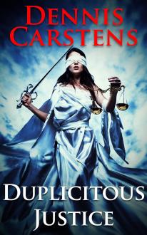 Duplicitous Justice (A Marc Kadella Legal Mystery Book 14)