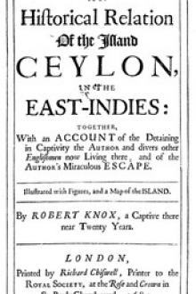 An Historical Relation of the Island Ceylon in the East Indies by Robert Knox