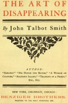 The Art of Disappearing by John Talbot Smith