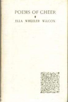 Poems of Cheer by Ella Wheeler Wilcox