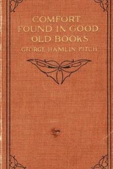 Comfort Found in Good Old Books by George Hamlin Fitch