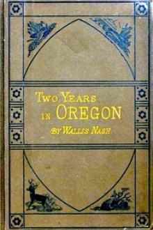 Two Years in Oregon by Wallis Nash