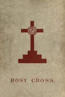 Mysteries of the Rosie Cross by Anonymous