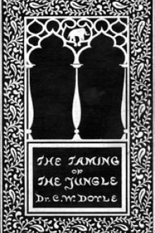 The Taming of the Jungle by Charles William Doyle
