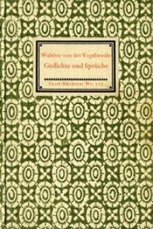 Gedichte und Sprüche in Auswahl by Walther von der Vogelweide