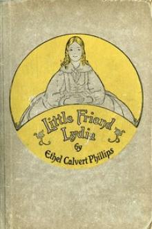 Little Friend Lydia by Ethel Calvert Phillips