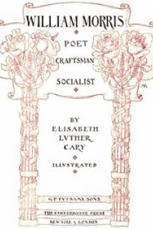 William Morris: Poet, Craftsman, Socialist by Elisabeth Luther Cary