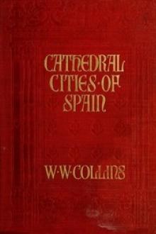 Cathedral Cities of Spain by William Wiehe Collins
