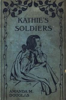 Kathie's Soldiers by Amanda Minnie Douglas
