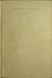 Old Plantation Days by Nancy Bostick De Saussure