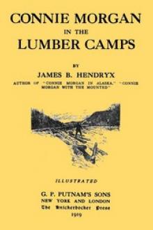 Connie Morgan in the Lumber Camps by James B. Hendryx