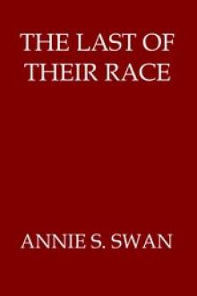 The Last of Their Race by Annie S. Swan