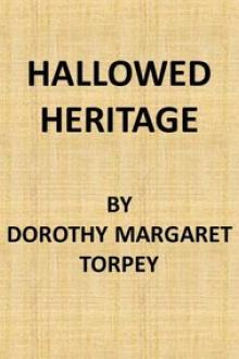 Hallowed Heritage by Dorothy Margaret Torpey