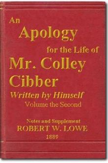 An Apology for the Life of Mr. Colley Cibber, Volume 2 (of 2) by Colley Cibber
