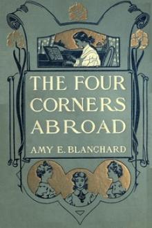 The Four Corners Abroad by Amy Ella Blanchard