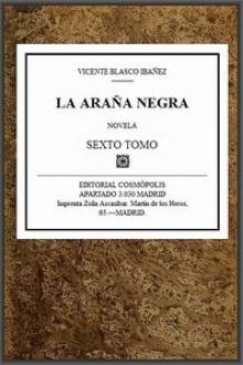 La Araña Negra, t. 6/9 by Vicente Blasco Ibáñez