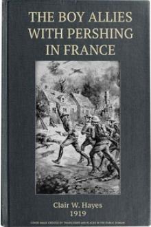 The Boy Allies with Pershing in France by Clair Wallace Hayes