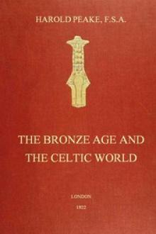 The Bronze Age and the Celtic World by Harold Peake