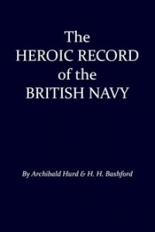 The Heroic Record of the British Navy by Archibald Hurd, Henry Howarth Bashford
