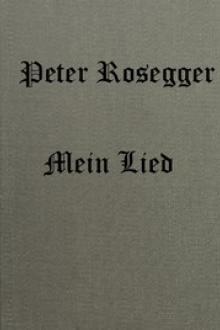 Mein Lied by Peter Rosegger