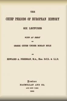 The Chief Periods of European History by E. A. Freeman
