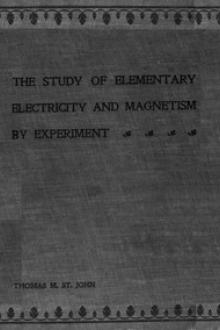 The Study of Elementary Electricity and Magnetism by Experiment by Thomas M. St. John