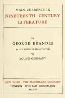 Main Currents in Nineteenth Century Literature - 6 by Georg Brandes