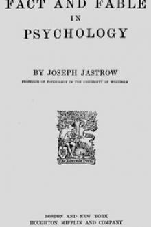 Fact and Fable in Psychology by Joseph Jastrow