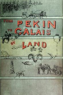 From Pekin to Calais by Land by Harry De Windt