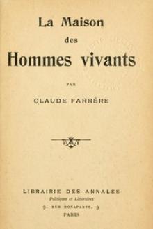 La maison des hommes vivants by Claude Farrère