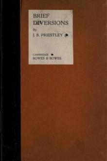 Brief Diversions by John Boynton Priestley