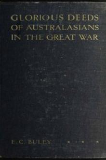 Glorious Deeds of Australasians in the Great War by E. C. Buley