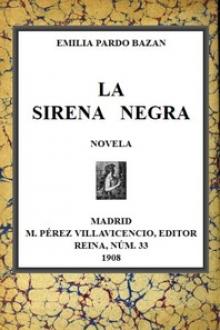 La Sirena Negra by condesa de Pardo Bazán Emilia