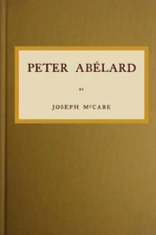 Peter Abélard by Joseph McCabe