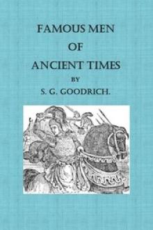 Famous Men of Ancient Times by Samuel Griswold Goodrich