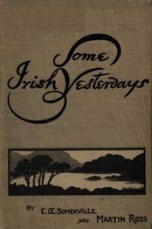 Some Irish Yesterdays by Violet Martin, Edith Oenone Somerville