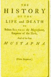 The History of the Life and Death of Sultan Solyman the Magnificent by Thomas Cooper