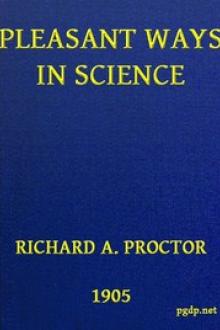 Pleasant Ways in Science by Richard A. Proctor