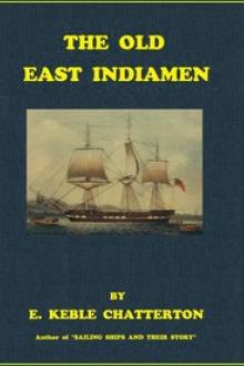 The Old East Indiamen by E. Keble Chatterton