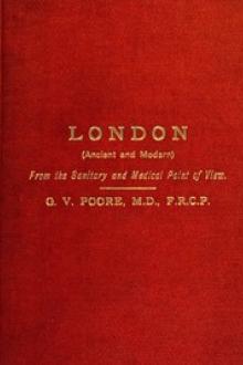 London (Ancient and Modern) from the Sanitary and Medical Point of View by George Vivian Poore