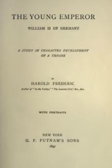 The Young Emperor, William II of Germany by Harold Frederic