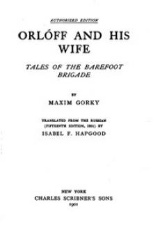 Orloff and his Wife by Isabel F. Hapgood, Maxime Gorky