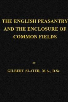 The English Peasantry and the Enclosure of Common Fields by Gilbert Slater